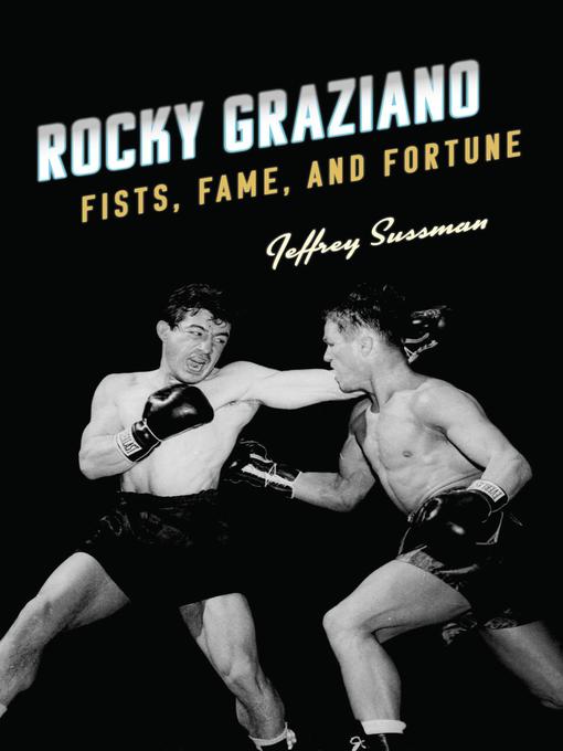 Title details for Rocky Graziano by Jeffrey Sussman - Available